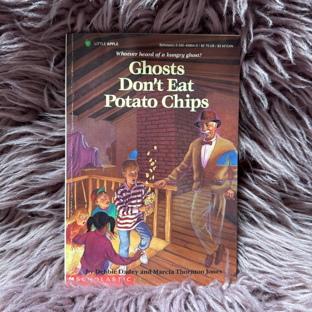 Ghosts Don't Eat Potato Chips