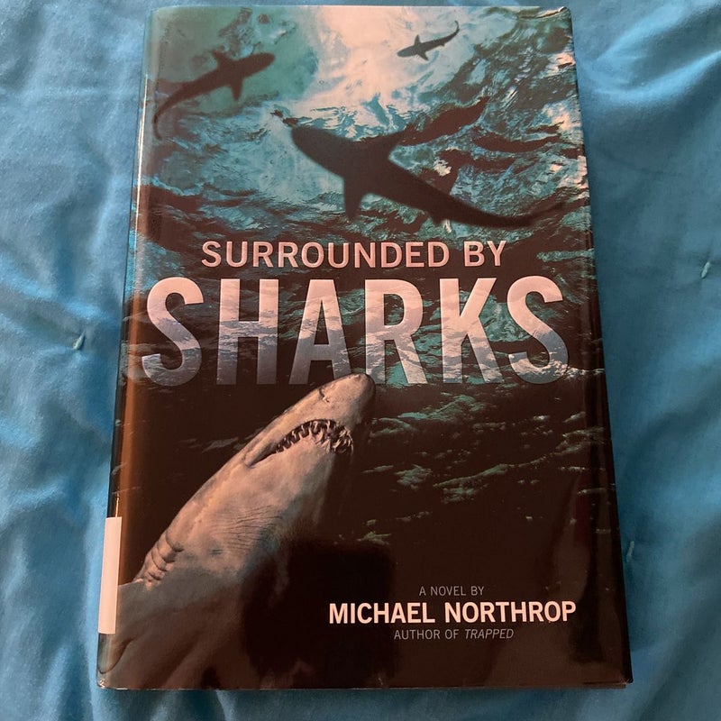 Surrounded by Sharks
