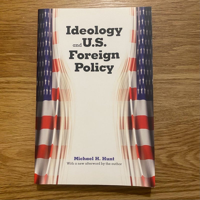 Ideology and U. S. Foreign Policy