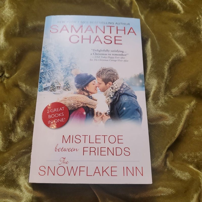 Mistletoe Between Friends / the Snowflake Inn