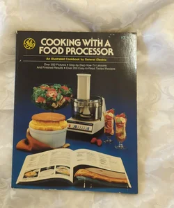 GE Cooking with a Food Processor