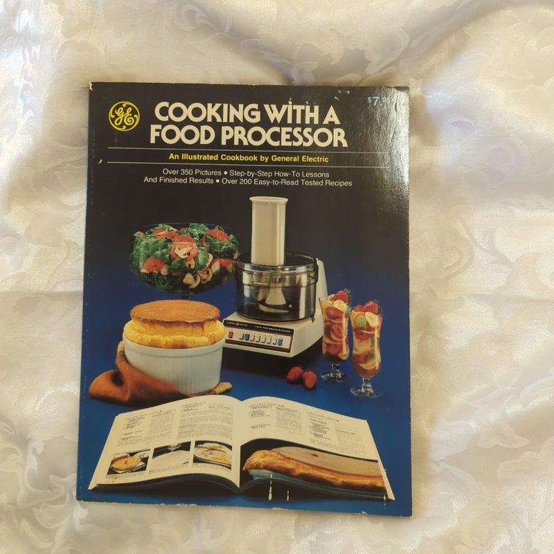 GE Cooking with a Food Processor