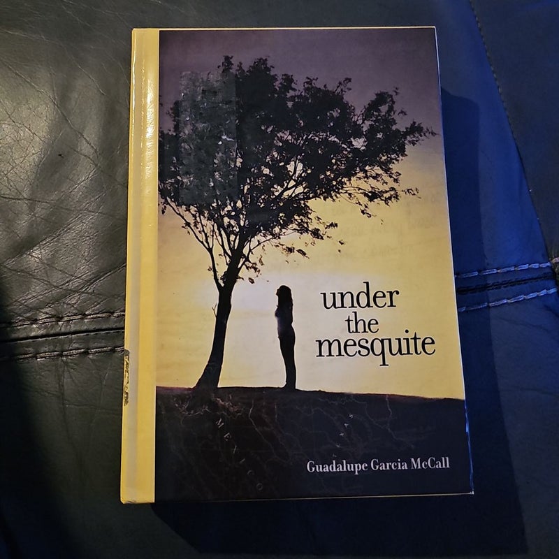 Under the Mesquite*