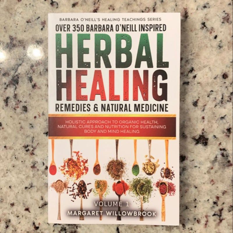 Over 350 Barbara o'Neill Inspired Herbal Healing Remedies and Natural Medicine