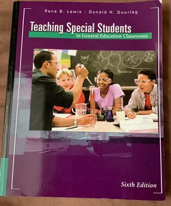 Teaching Special Students in General Education Classrooms