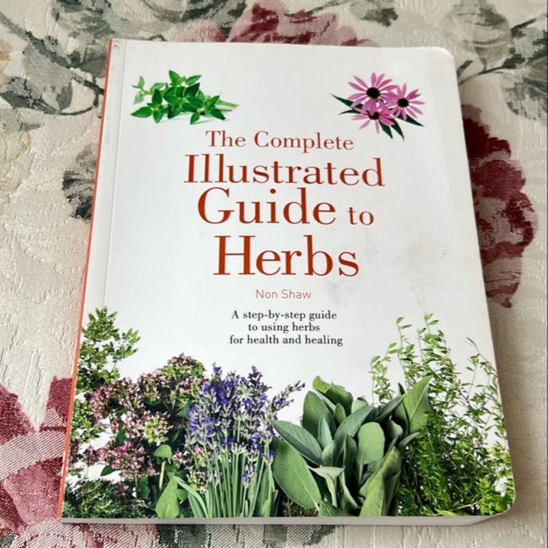 The complete illustrated guide to herbs