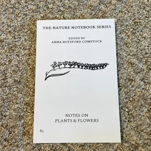 Notes on Plants and Flowers