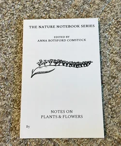 Notes on Plants and Flowers