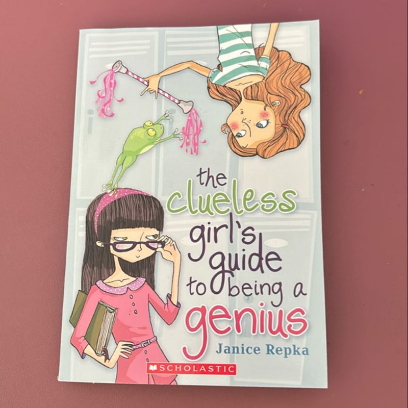 The clueless girls guide to being a genius