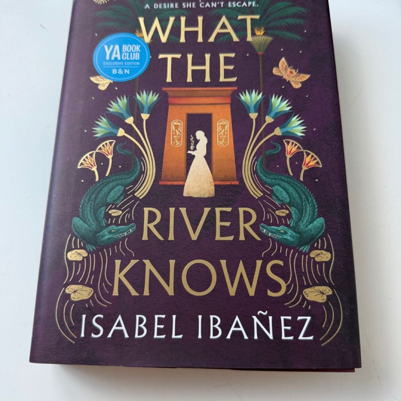 (First Edition) What the River Knows (Barnes and Noble YA Exclusive)