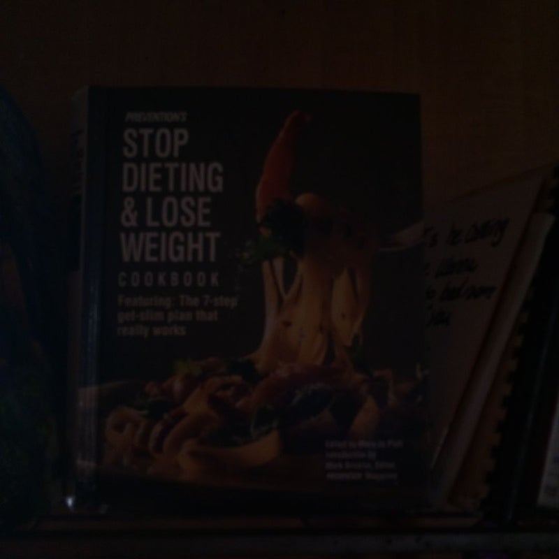 Prevention's Stop Dieting and Lose Weight Cookbook