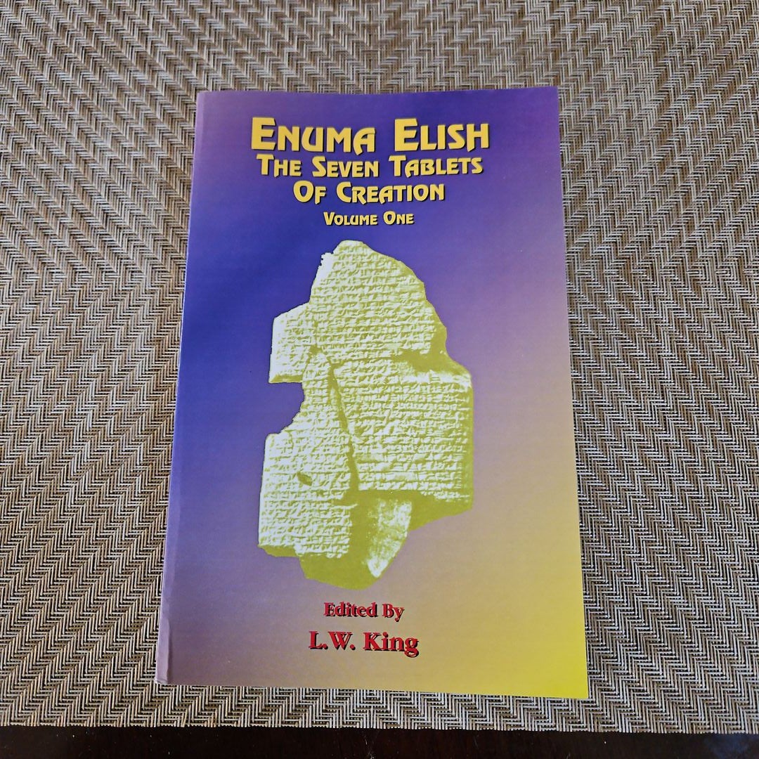 Enuma Elish - The Seven Tablets Of Creation By Leonard W. King ...