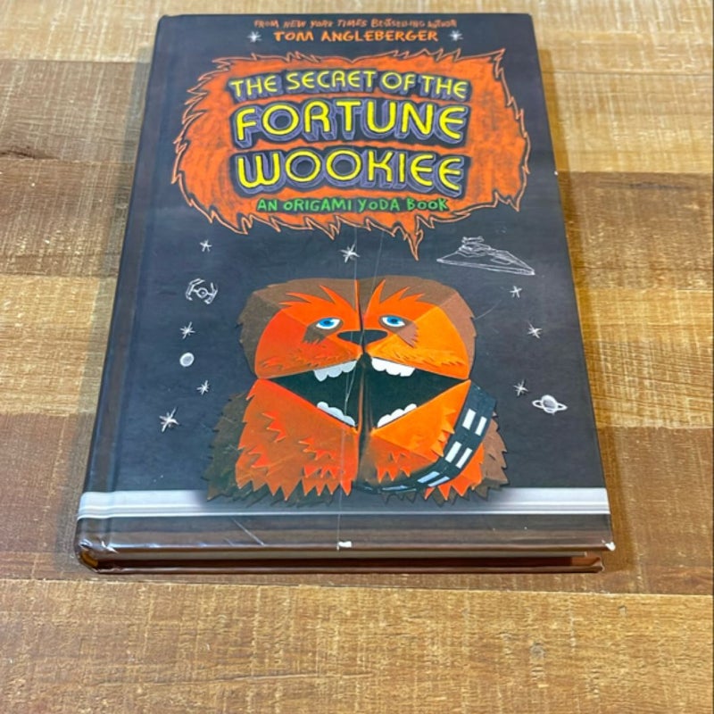 The Secret of the Fortune Wookiee: an Origami Yoda Book