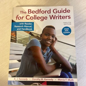 The Bedford Guide for College Writers with Reader, Research Manual, and Handbook, 2020 APA Update