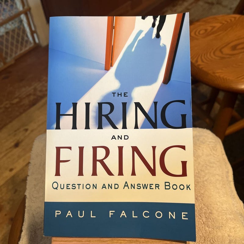 The Hiring and Firing Question and Answer Book