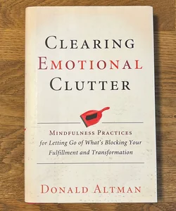 Clearing Emotional Clutter 