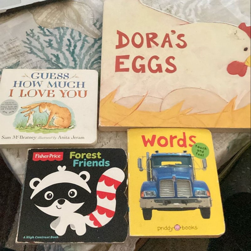 Dora’s eggs; words; forest friends; guess how much I love you 