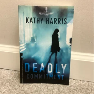 Deadly Commitment