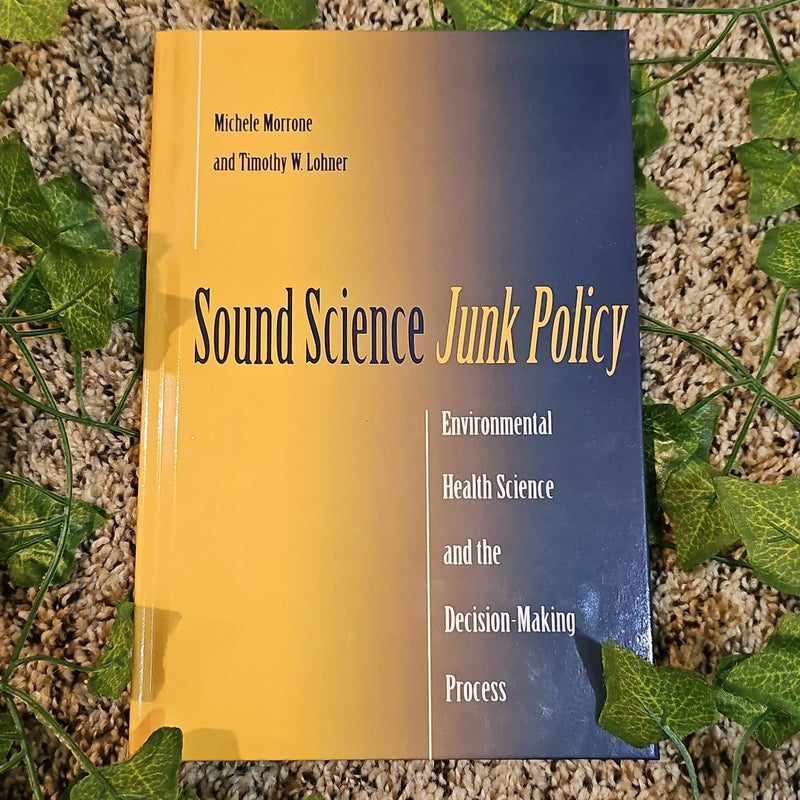 Sound Science, Junk Policy