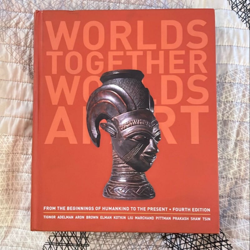 Worlds Together, Worlds Apart - a History of the World, Volume 1