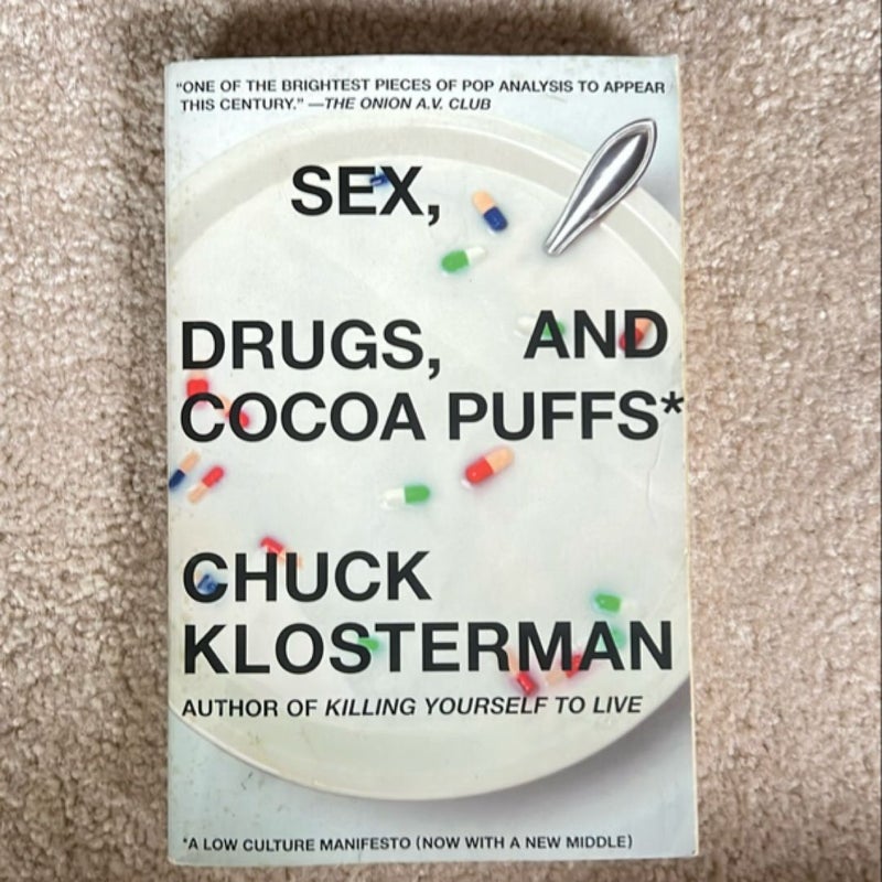 Sex, Drugs, and Cocoa Puffs*