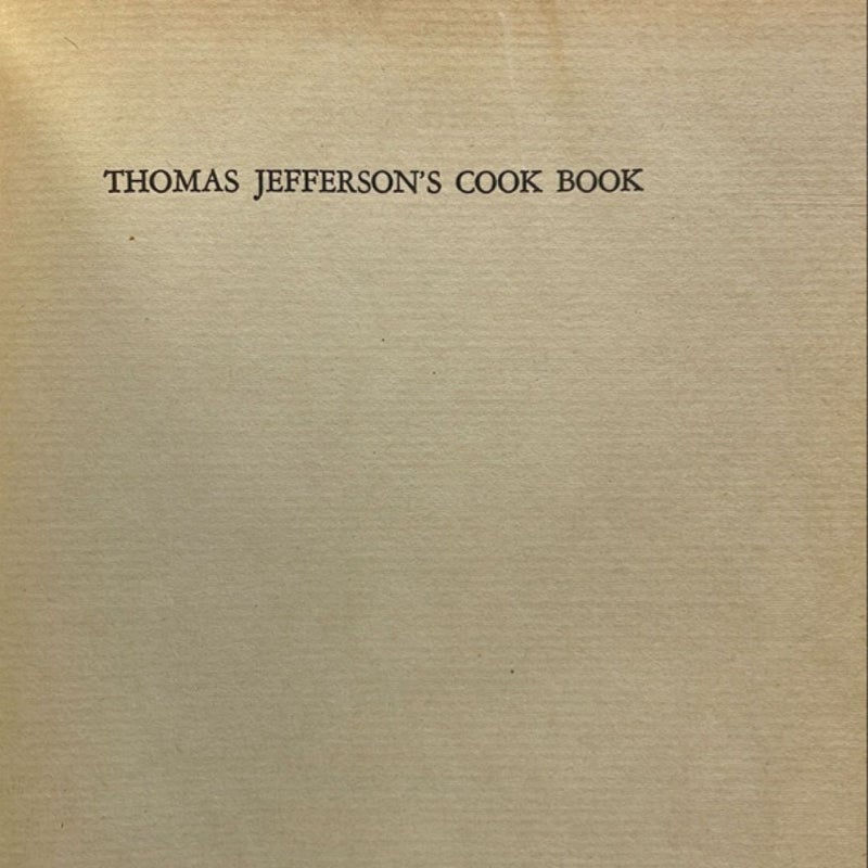 Thomas Jefferson’s Cook Book