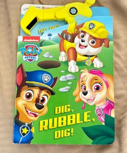 PAW Patrol: Dig, Rubble, Dig!