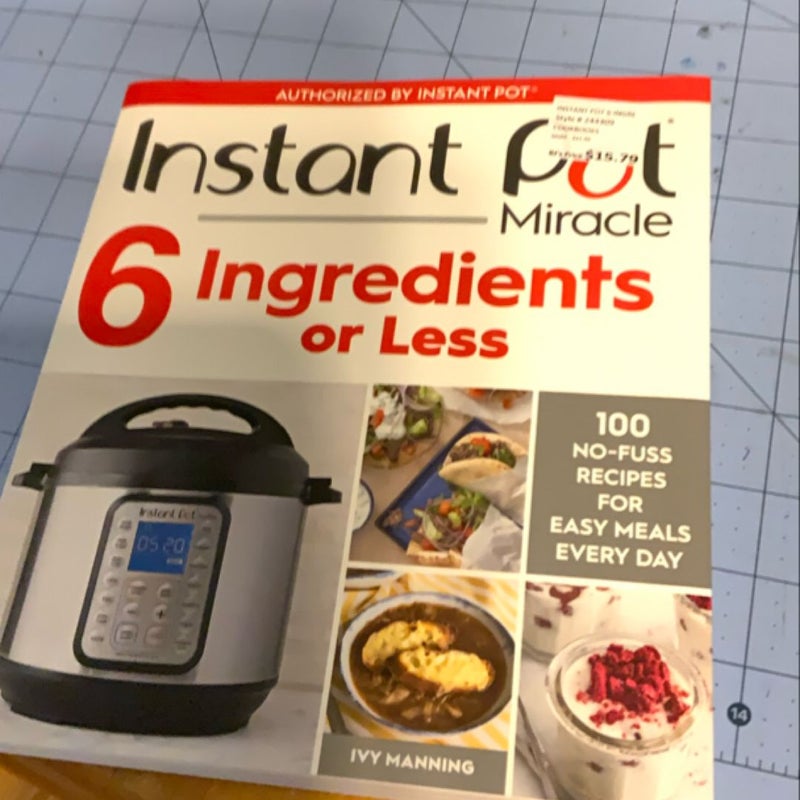 Instant Pot Miracle 6 Ingredients or Less