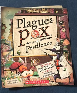 Plagues, Pox and Pestilence