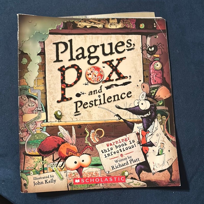 Plagues, Pox and Pestilence