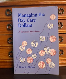 Managing the Day Care Dollars
