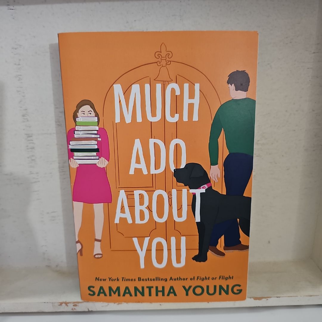 Much Ado about You