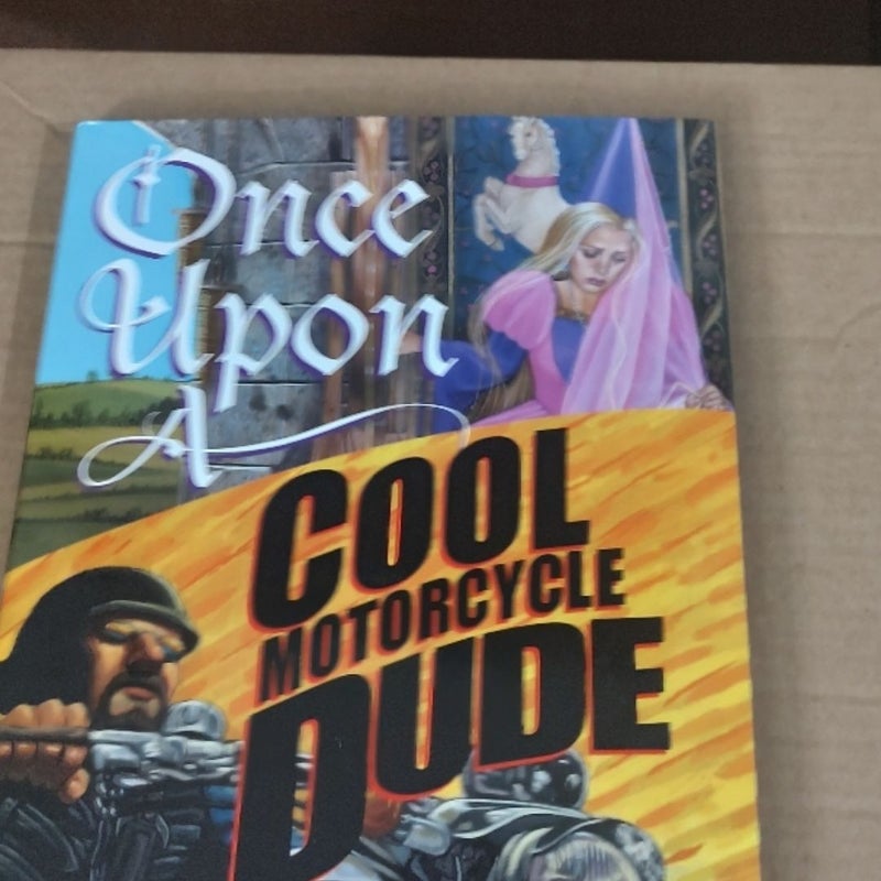 Once upon a Cool Motorcycle Dude