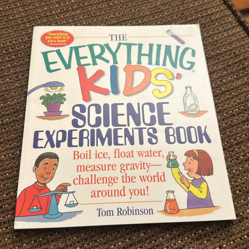 The Everything Kids' Science Experiments Book