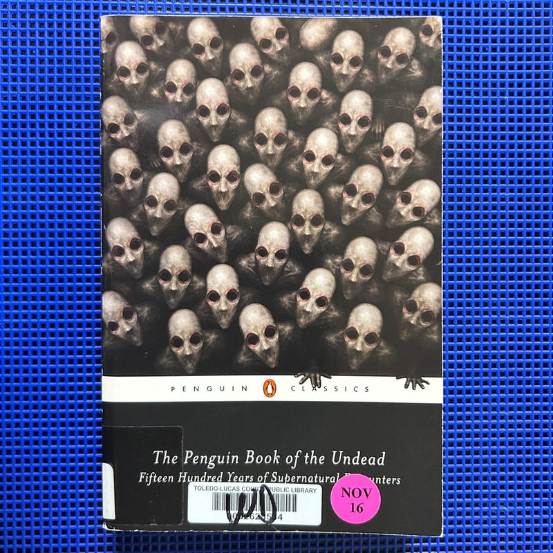 The Penguin Book of the Undead: Fifteen Hundred Years of Supernatural Encounters