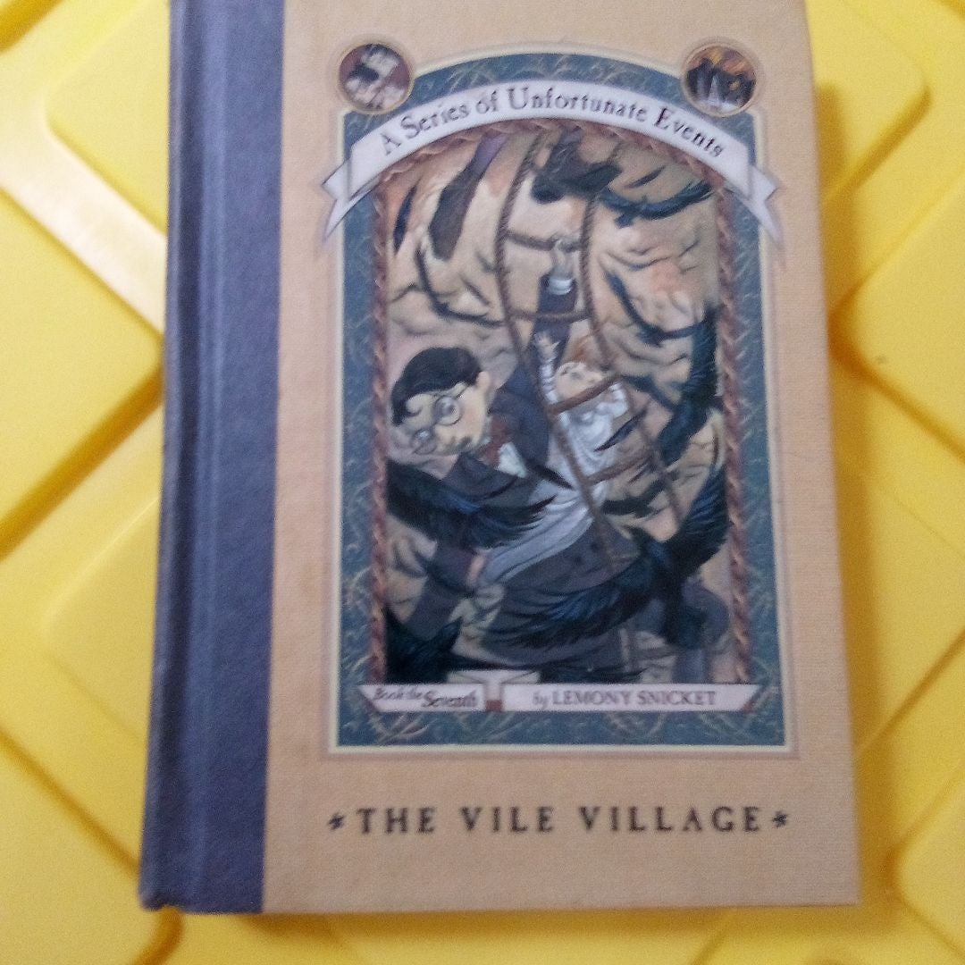 A Series of Unfortunate Events #7: the Vile Village