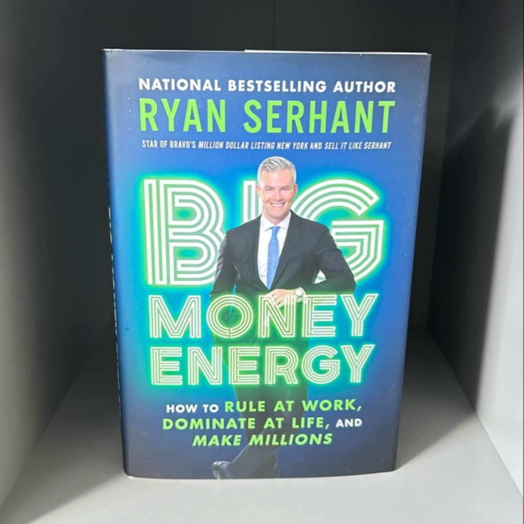 Big Money Energy by Ryan Serhant