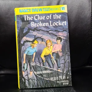 Nancy Drew 11: the Clue of the Broken Locket