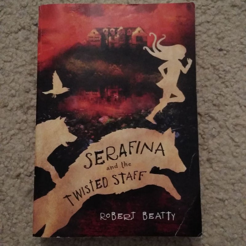 Serafina and the Twisted Staff