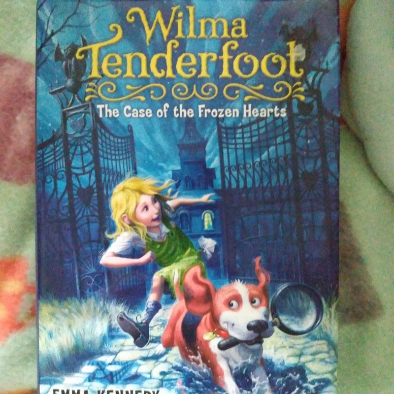 Wilma Tenderfoot - The Case of the Frozen Hearts