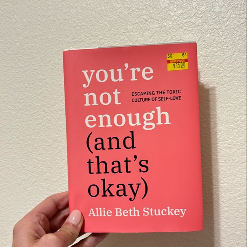 You're Not Enough (and That's Okay)