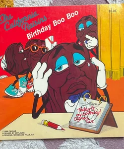 The California Raisins Birthday Boo Boo