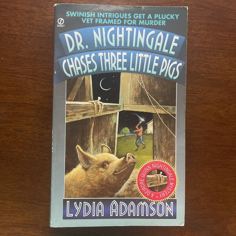 Dr. Nightingale chases three little pigs
