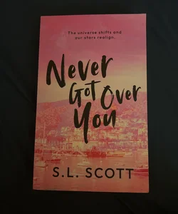 Never Got Over You **SIGNED**