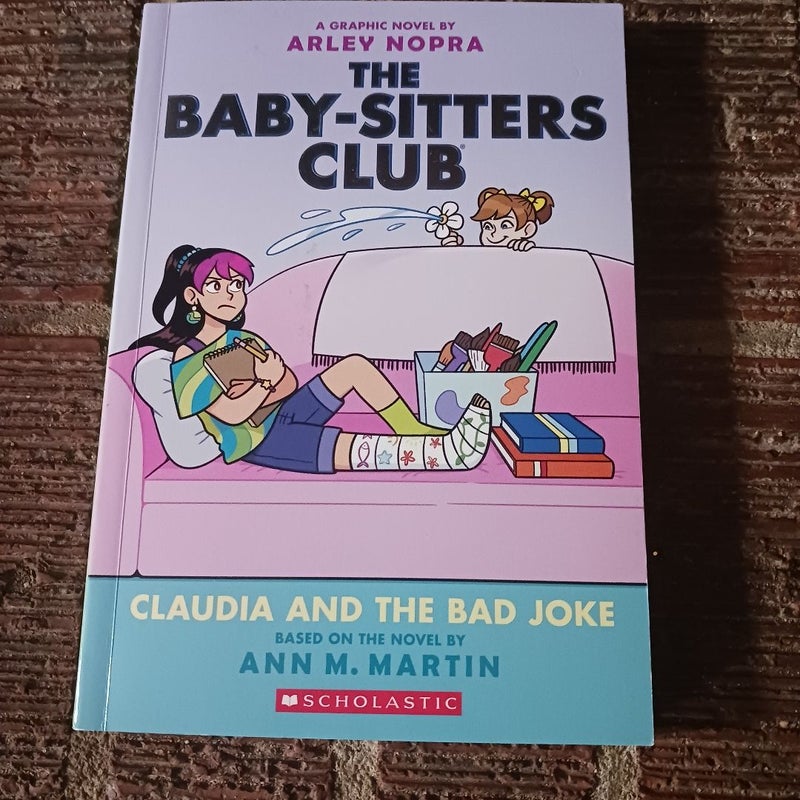 Claudia and the Bad Joke: a Graphic Novel (the Baby-Sitters Club #15)
