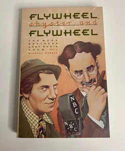 Flywheel, Shyster and Flywheel