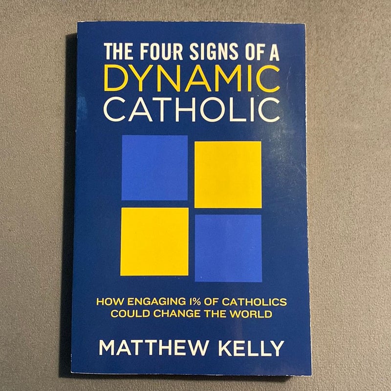 The Four Signs of a Dynamic Catholic