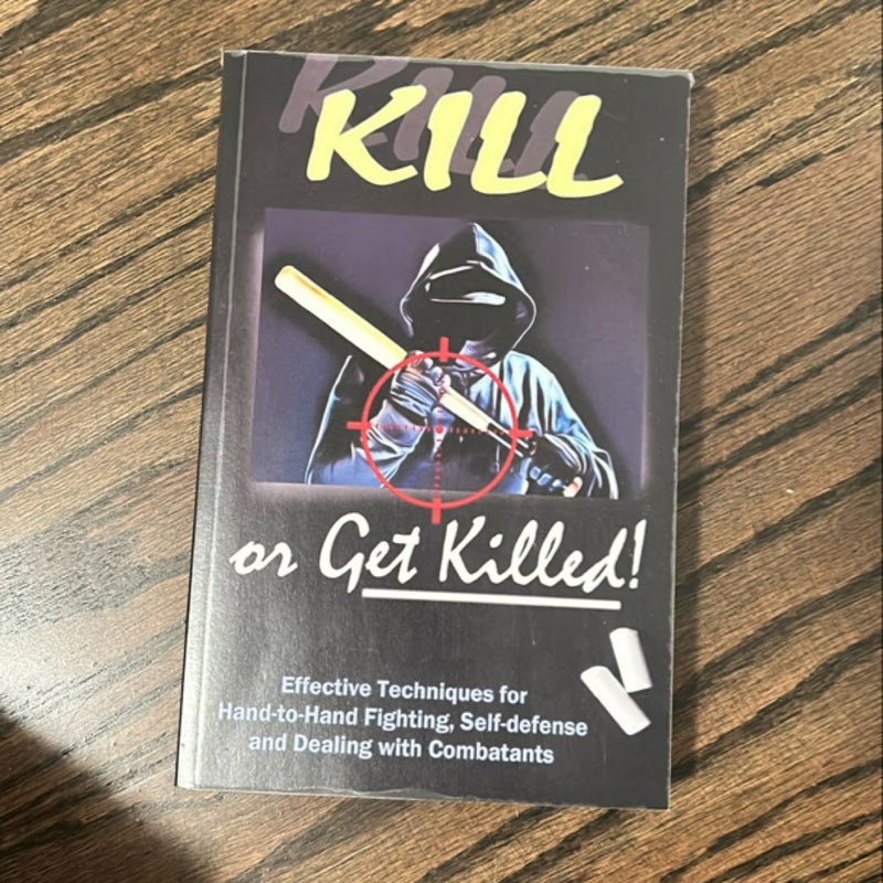 Kill or Get Killed