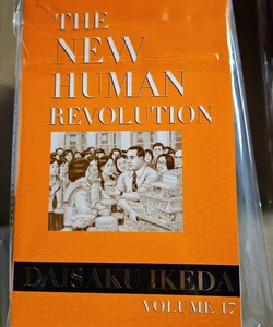 The New Human Revolution : Vol. 17 Nichiren Buddhism 