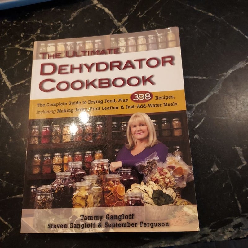 The Ultimate Dehydrator Cookbook